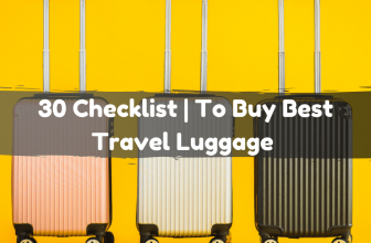 30 Checklist To Buy Best Travel Luggage