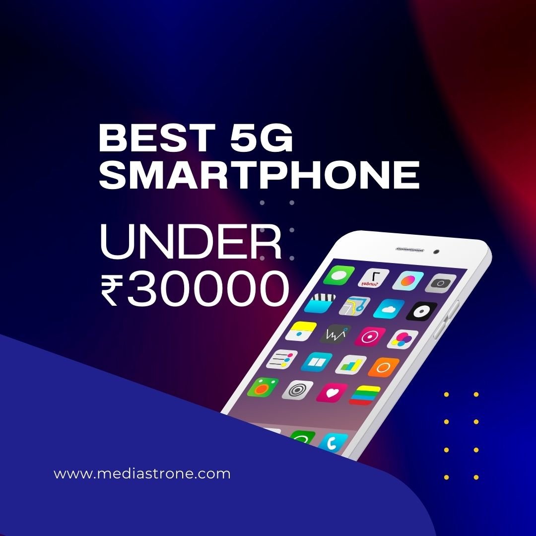 Best 5G Phones under 30000 in India