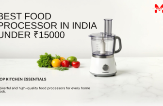 Best Food Processor in India under ₹15000, Mediastrone