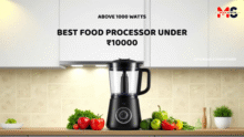 Best 1000 Watts Food Processor Under ₹10000 In India
