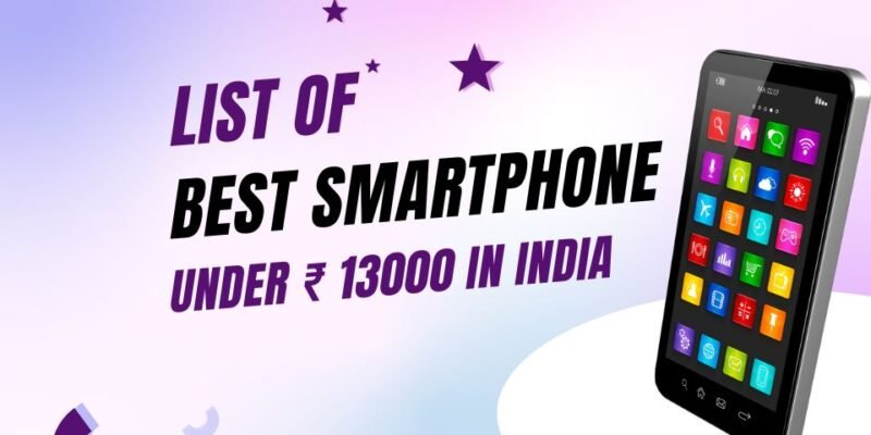 Best Phone Under 13000 In India
