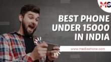 Best Phone Under 15000 in India