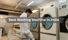 Best Washing Machine In India | Reviews + Customized Specification.