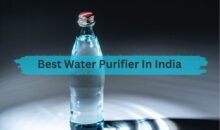 Best Water Purifier For Home In India | Reviews & Features