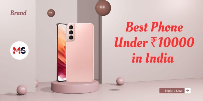 Best phone under 10000 in India